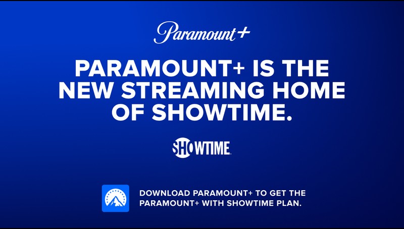 PARAMOUNT+ BECOMES THE NEW STREAMING HOME OF SHOWTIME