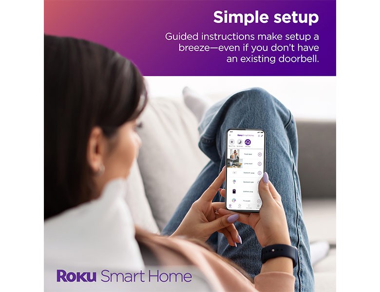 View video feed from your Roku Wire-free Video Doorbell & Chime and set customized detection zones using the Roku Smart Home mobile app