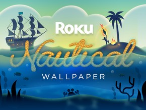 Roku Nautical Wallpaper | Roku Channel Store | Roku
