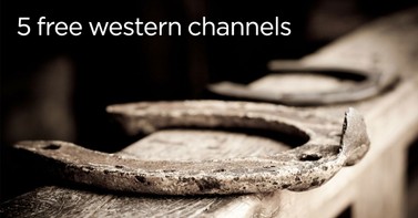 Image of post for blog5 free western channels video