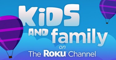 Image of post for blogkids and family the roku channel